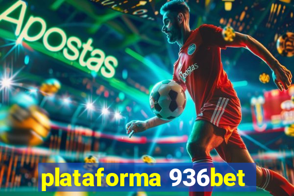 plataforma 936bet